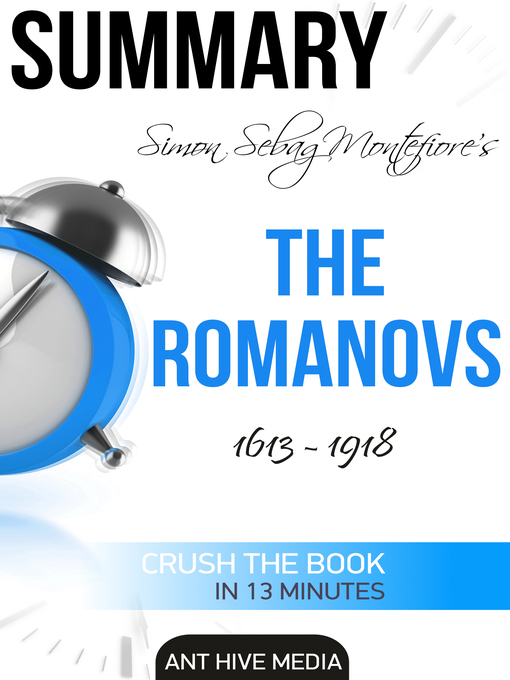 Title details for Simon Sebag Montefiore's the Romanovs 1613 by Ant Hive Media - Available